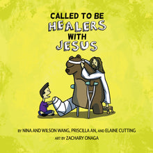 Load image into Gallery viewer, Called to Be: Healers with Jesus